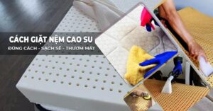 Cách giặt nệm cao su